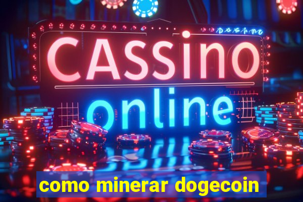 como minerar dogecoin